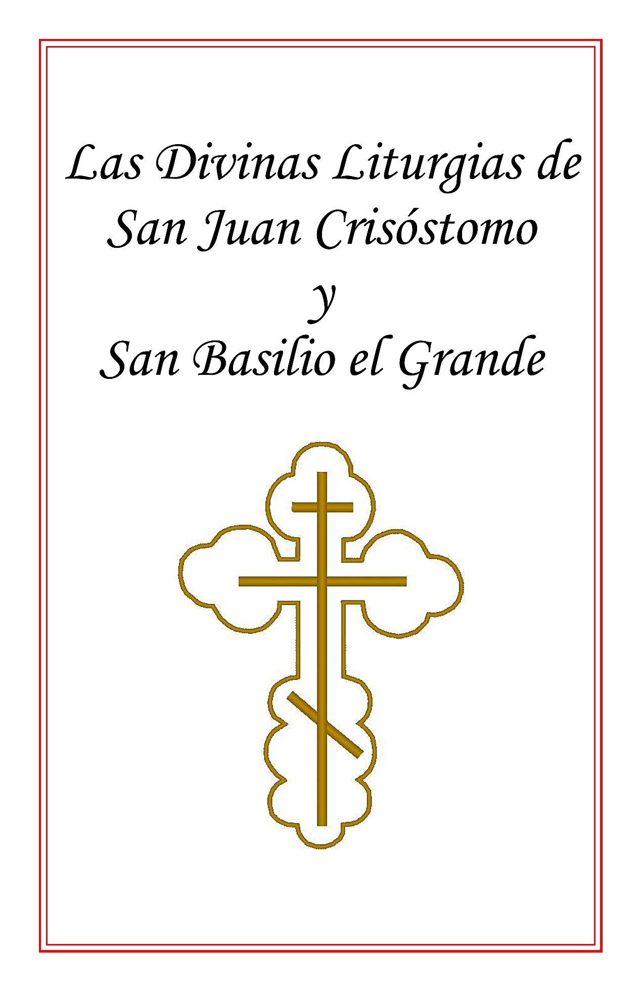 Carátula de Las Divinas Liturgias de San Juan Crisóstomo y San Basilio el Grande